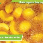 Bật mí 2 cách làm đào ngâm siêu dễ ai cũng mê
